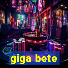 giga bete